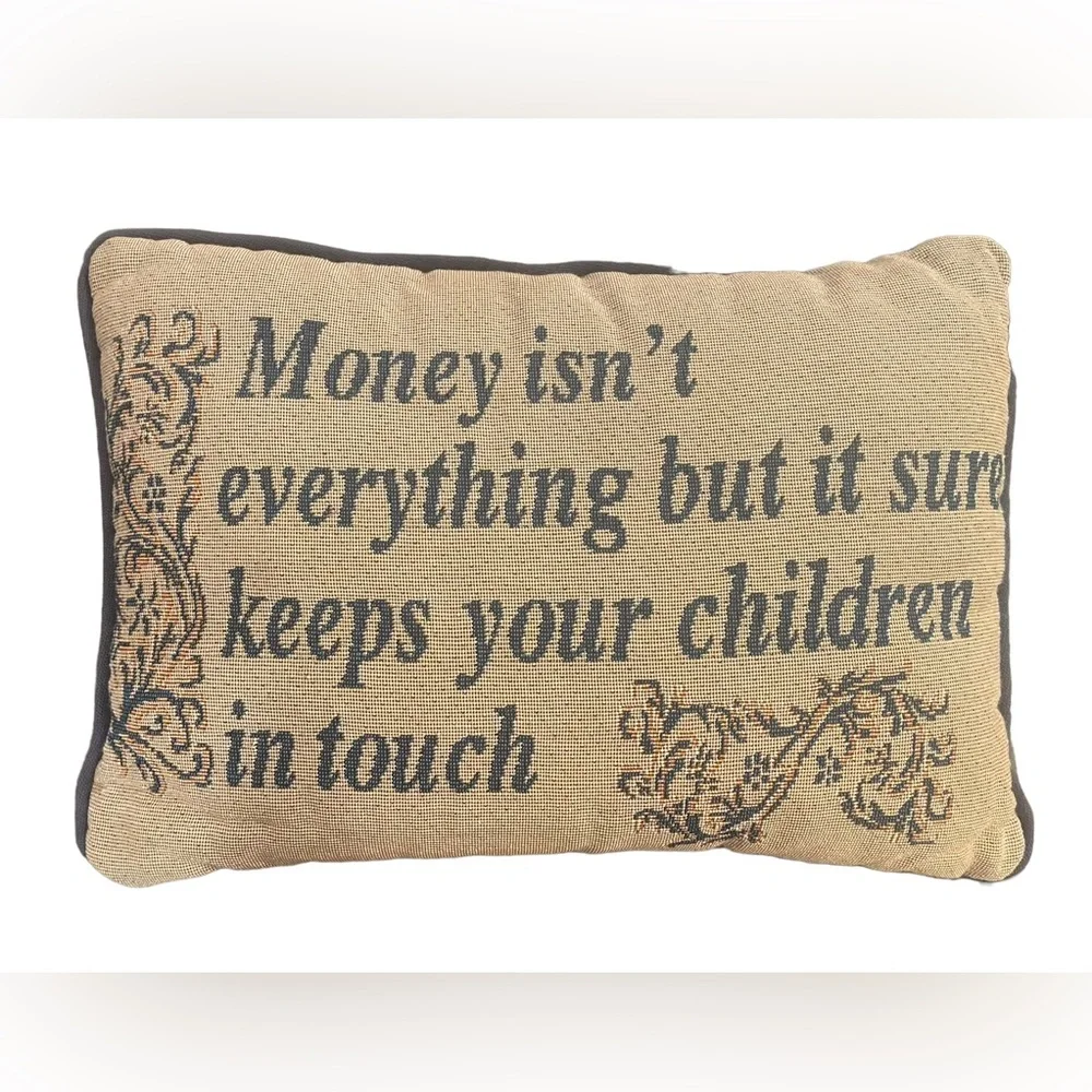 VTG Comical Quote Tapestry Throw Pill 13” x 9” “Money Isn’t‎ Everything…” Parent
